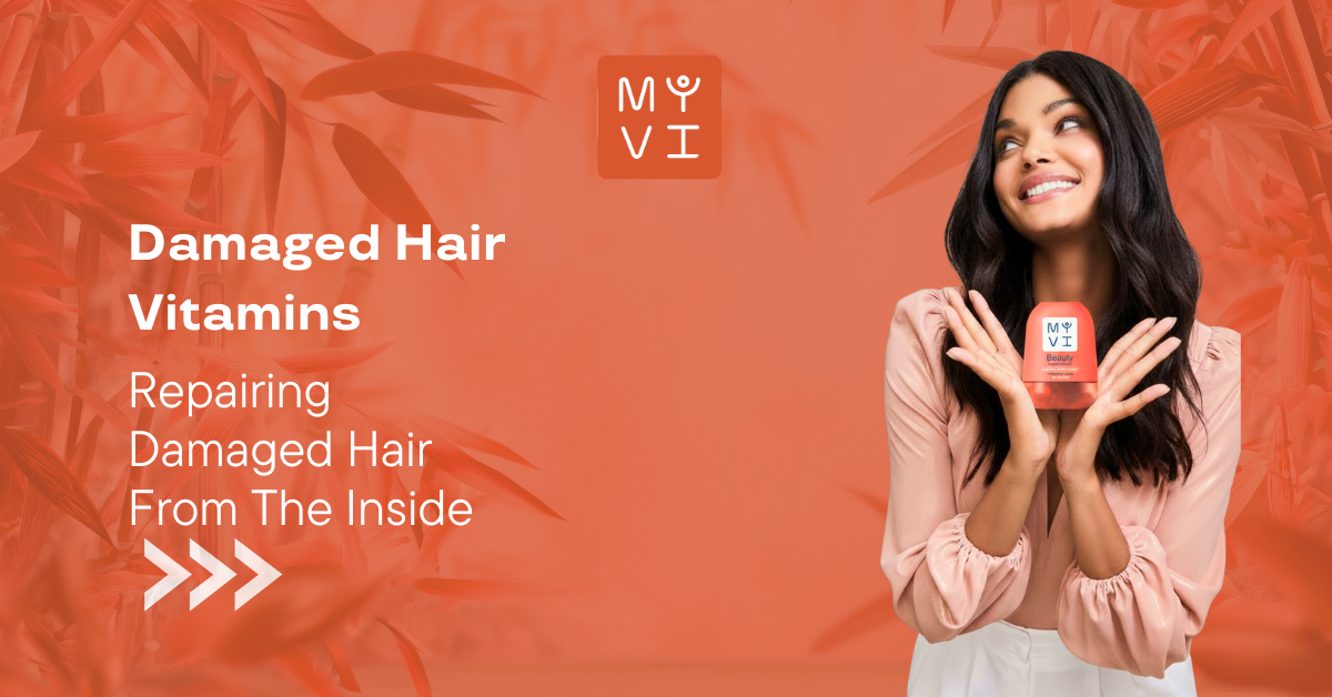 Damaged Hair Vitamins Repairing Damaged Hair From The Inside