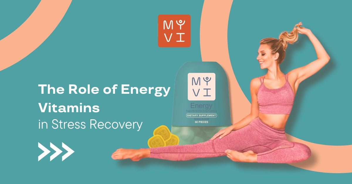 Explore the role of energy vitamins in stress recovery & discover how energy gummies can boost your well-being. Shop now at MYVI Stores!