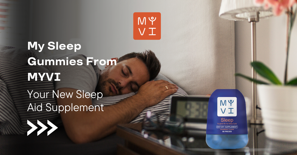 My Sleep Gummies From MYVI Your New Sleep Aid Supplement