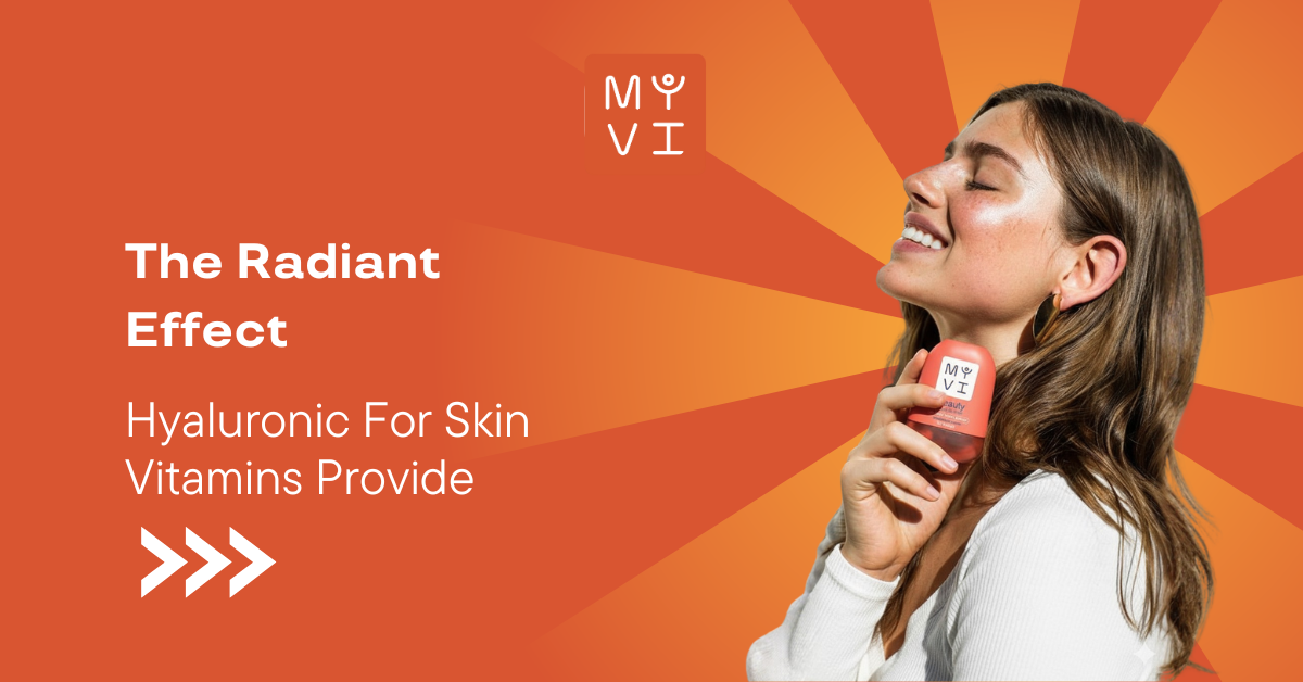 The Radiant Effect Hyaluronic For Skin Vitamins Provide
